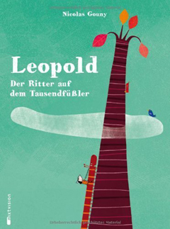 Buchcover "Leopold - Der Ritter auf dem Tausendfüßler" von Nicolas Gouny