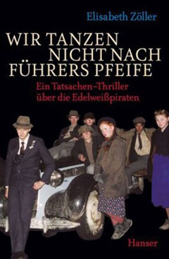 Buchcover "Wir tanzen tnicht nach Führers Pfeife" von Elisabeth Zöller