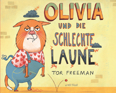 Buchcover "Olivia hat schlechte Laune" von Tor Freeman