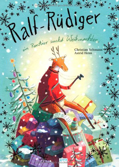 Buchcover "Ralf-Rüdiger - Ein Rentier sucht Weihnachten" von Christian Seltmann und Astrid Henn