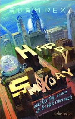 Buchcover "Happy Smekday" von Adam Rex