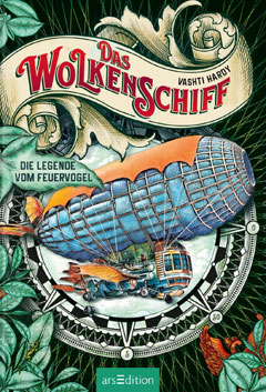 Buchcover "Das Wolkenschiff - Die Legende vom Feuervogel" von Vashti Hardy